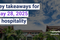 Today’s Hospitality Brief | May 28, 2025